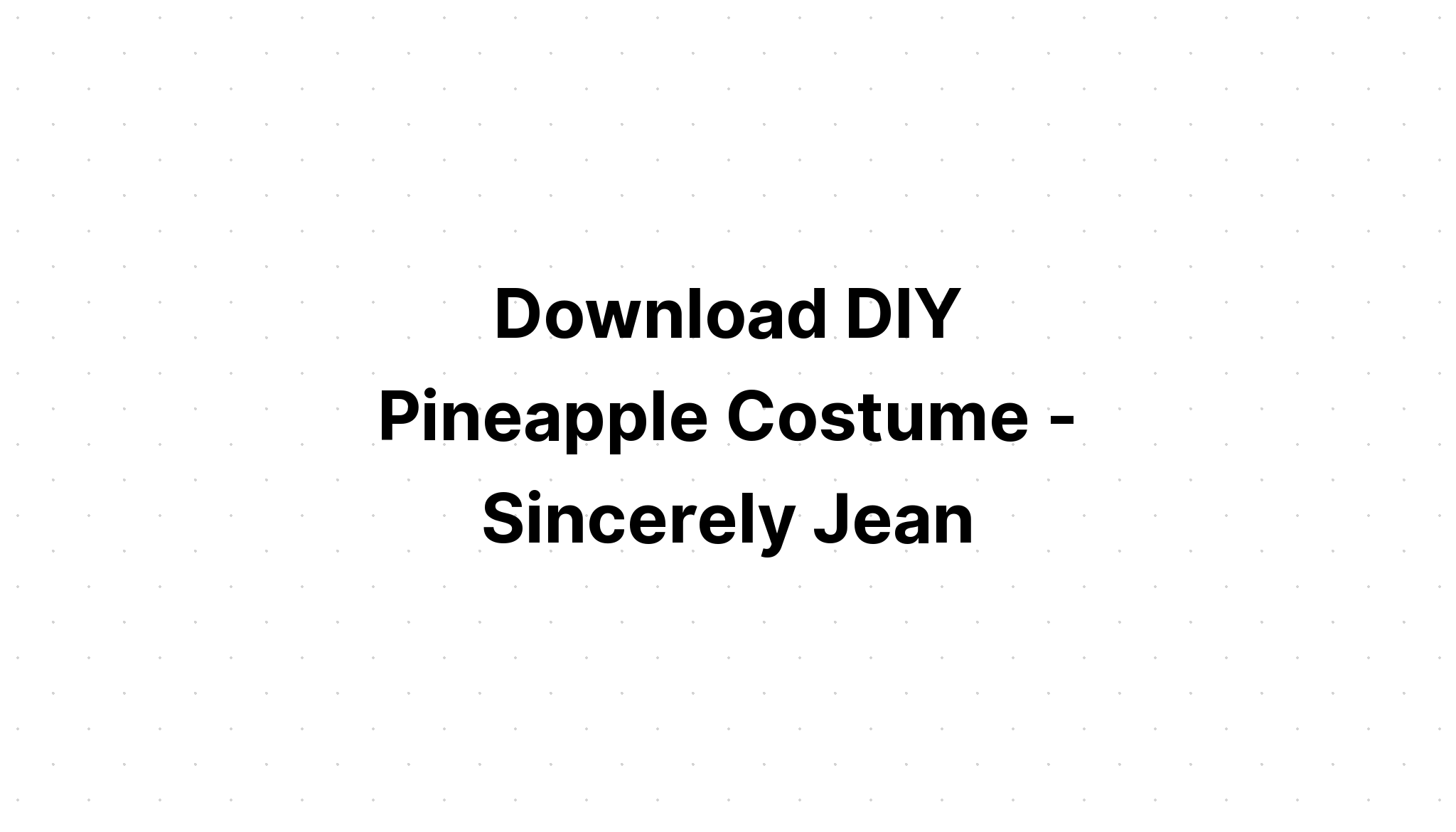 Download Pineapple Dress Up SVG File